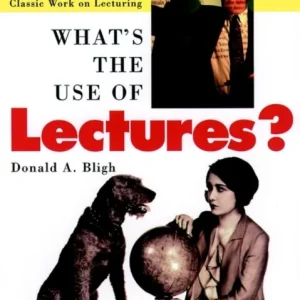 What s the Use of Lectures? What s the Use of Lectures?