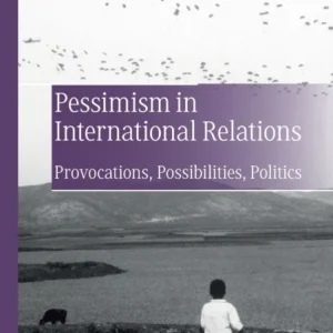 Pessimism in International Relations