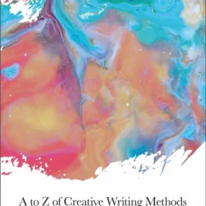 A to Z of Creative Writing Methods