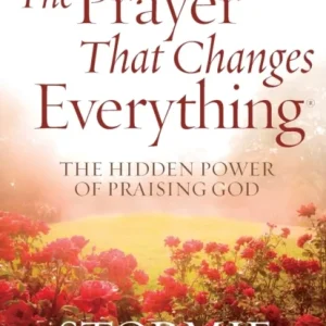 The Prayer That Changes Everything The Prayer That Changes Everything
