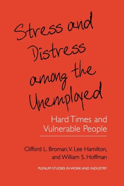 Stress and Distress among the Unemployed