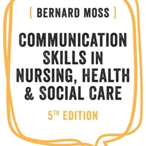 Communication Skills in Nursing, Health and Social Care