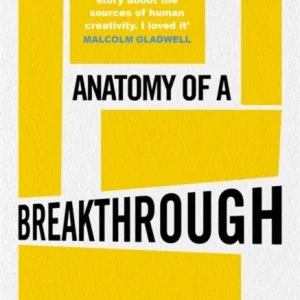 Anatomy of a Breakthrough Anatomy of a Breakthrough