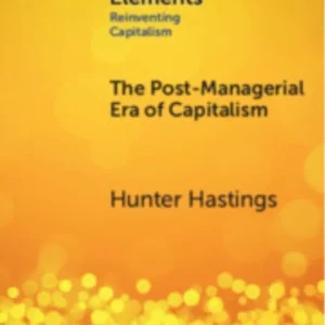 The Post-Managerial Era of Capitalism The Post-Managerial Era of Capitalism