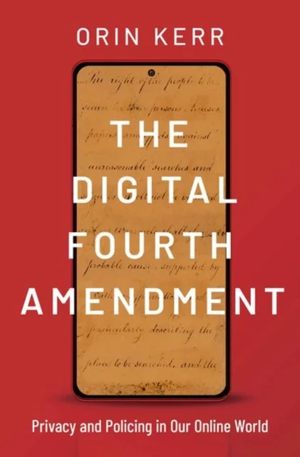 The Digital Fourth Amendment
