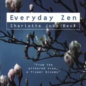 Everyday Zen Everyday Zen