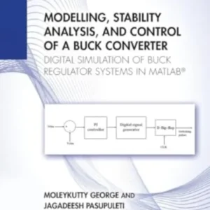Modelling, Stability Analysis, and Control of a Buck Converter Modelling, Stability Analysis, and Control of a Buck Converter