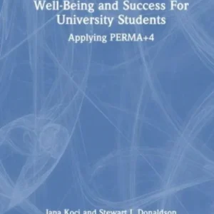 Well-Being and Success For University Students Well-Being and Success For University Students