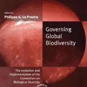 Governing Global Biodiversity Governing Global Biodiversity