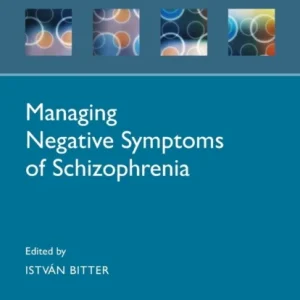 Managing Negative Symptoms of Schizophrenia Managing Negative Symptoms of Schizophrenia