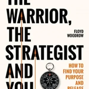 The Warrior, Strategist and You