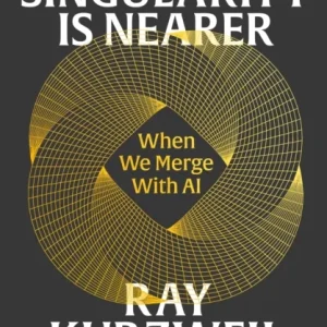 The Singularity is Nearer