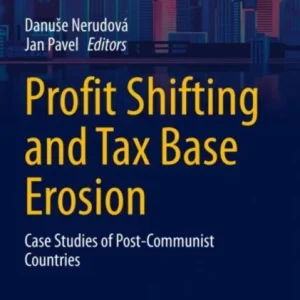 Profit Shifting and Tax Base Erosion Profit Shifting and Tax Base Erosion