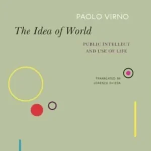 The Idea of World – Public Intellect and Use of Life The Idea of World – Public Intellect and Use of Life