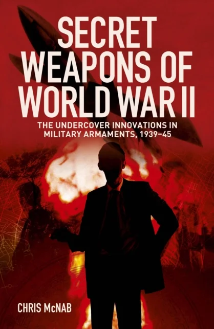 Secret Weapons of World War II