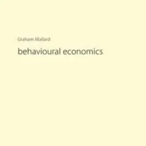 Behavioural Economics Behavioural Economics