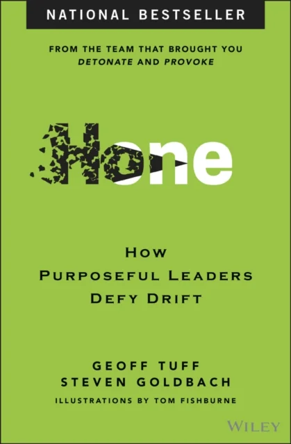 Hone – How Purposeful Leaders Defy Drift