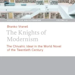 The Knights of Modernism The Knights of Modernism