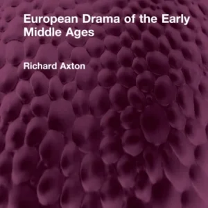 European Drama of the Early Middle Ages European Drama of the Early Middle Ages
