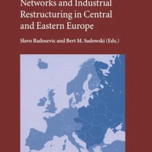 International Industrial Networks and Industrial Restructuring in Central and Eastern Europe