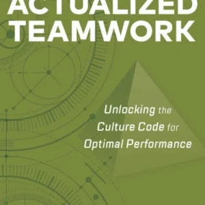 Actualized Teamwork Actualized Teamwork
