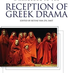 A Handbook to the Reception of Greek Drama