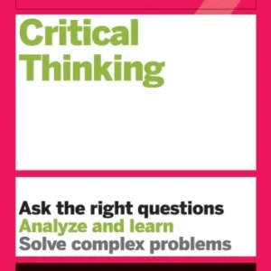 HBR Guide to Critical Thinking