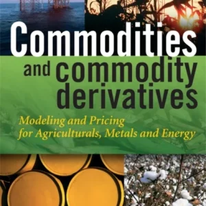 Commodities and Commodity Derivatives Commodities and Commodity Derivatives