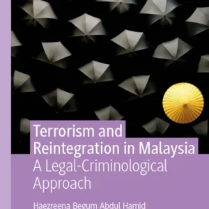 Terrorism and Reintegration in Malaysia Terrorism and Reintegration in Malaysia