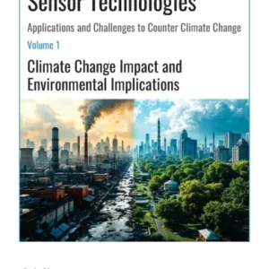 Environmental Sensor Technologies: Applications and Challenges to Counter Climate Change Environmental Sensor Technologies: Applications and Challenges to Counter Climate Change