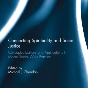 Connecting Spirituality and Social Justice Connecting Spirituality and Social Justice