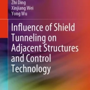 Influence of Shield Tunneling on Adjacent Structures and Control Technology