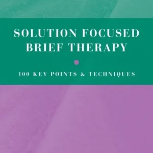Solution Focused Brief Therapy Solution Focused Brief Therapy