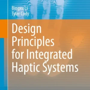Design Principles for Integrated Haptic Systems