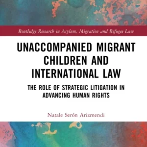 Unaccompanied Migrant Children and International Law