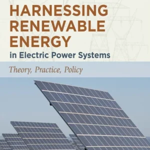 Harnessing Renewable Energy in Electric Power Systems Harnessing Renewable Energy in Electric Power Systems