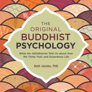 The Original Buddhist Psychology The Original Buddhist Psychology