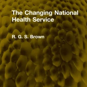 The Changing National Health Service The Changing National Health Service