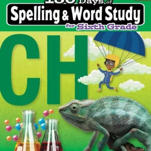 180 Days™: Spelling and Word Study for Sixth Grade 180 Days™: Spelling and Word Study for Sixth Grade