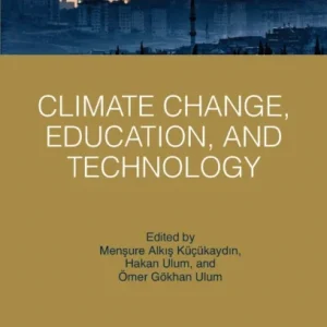 Climate Change, Education, and Technology Climate Change, Education, and Technology