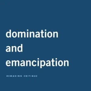Domination and Emancipation Domination and Emancipation