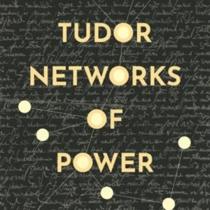 Tudor Networks of Power Tudor Networks of Power