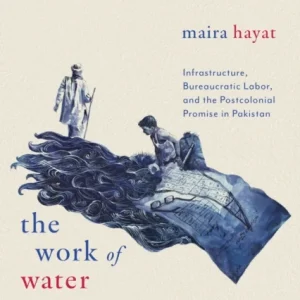 The Work of Water The Work of Water