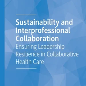Sustainability and Interprofessional Collaboration Sustainability and Interprofessional Collaboration
