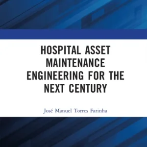 Hospital Asset Maintenance Engineering for the Next Century Hospital Asset Maintenance Engineering for the Next Century