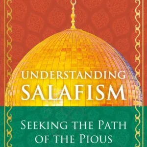 Understanding Salafism Understanding Salafism