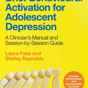 Brief Behavioural Activation for Adolescent Depression Brief Behavioural Activation for Adolescent Depression