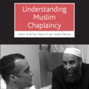 Understanding Muslim Chaplaincy Understanding Muslim Chaplaincy