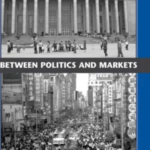 Between Politics and Markets Between Politics and Markets