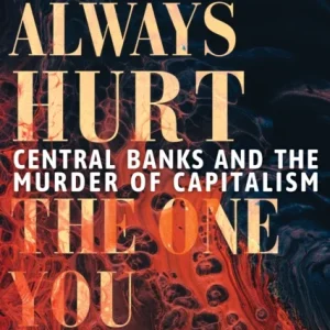 You Always Hurt the One You Love You Always Hurt the One You Love
